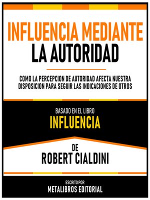 cover image of Influencia Mediante La Autoridad--Basado En El Libro Influencia  De Robert Cialdini